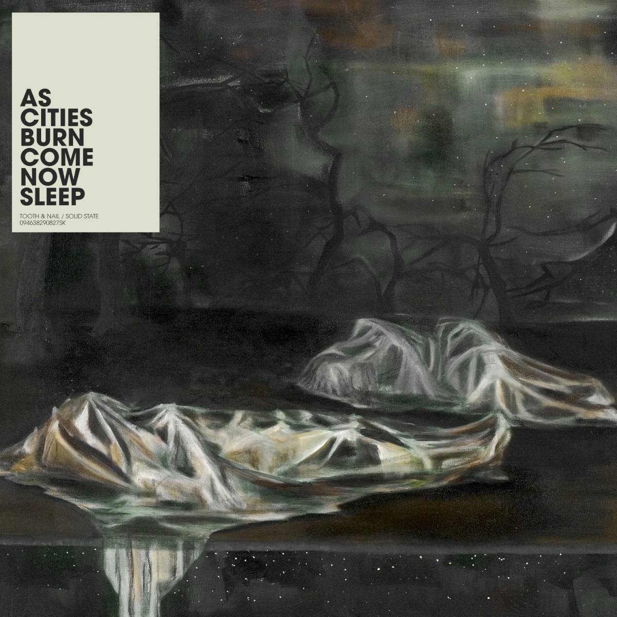 The cover of As Cities Burn's 2007 album Come Now Sleep, released on Tooth & Nail and Solid State Records.